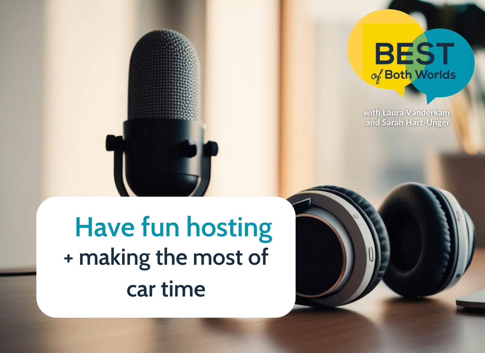 hosting gatherings and making the most of car time