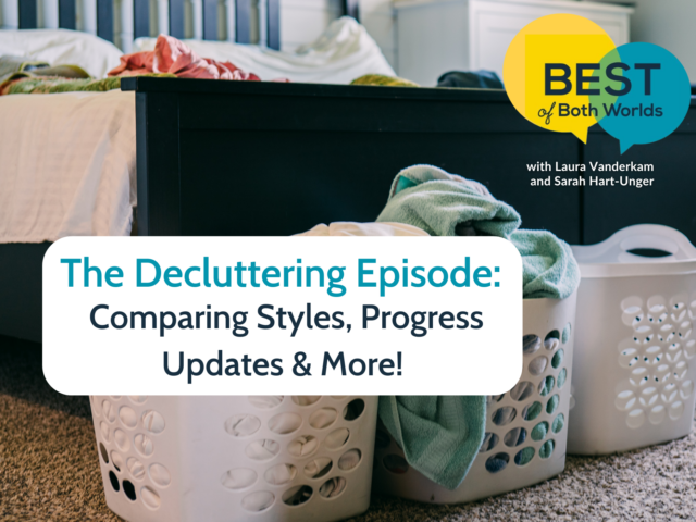 Best of Both Worlds decluttering episode