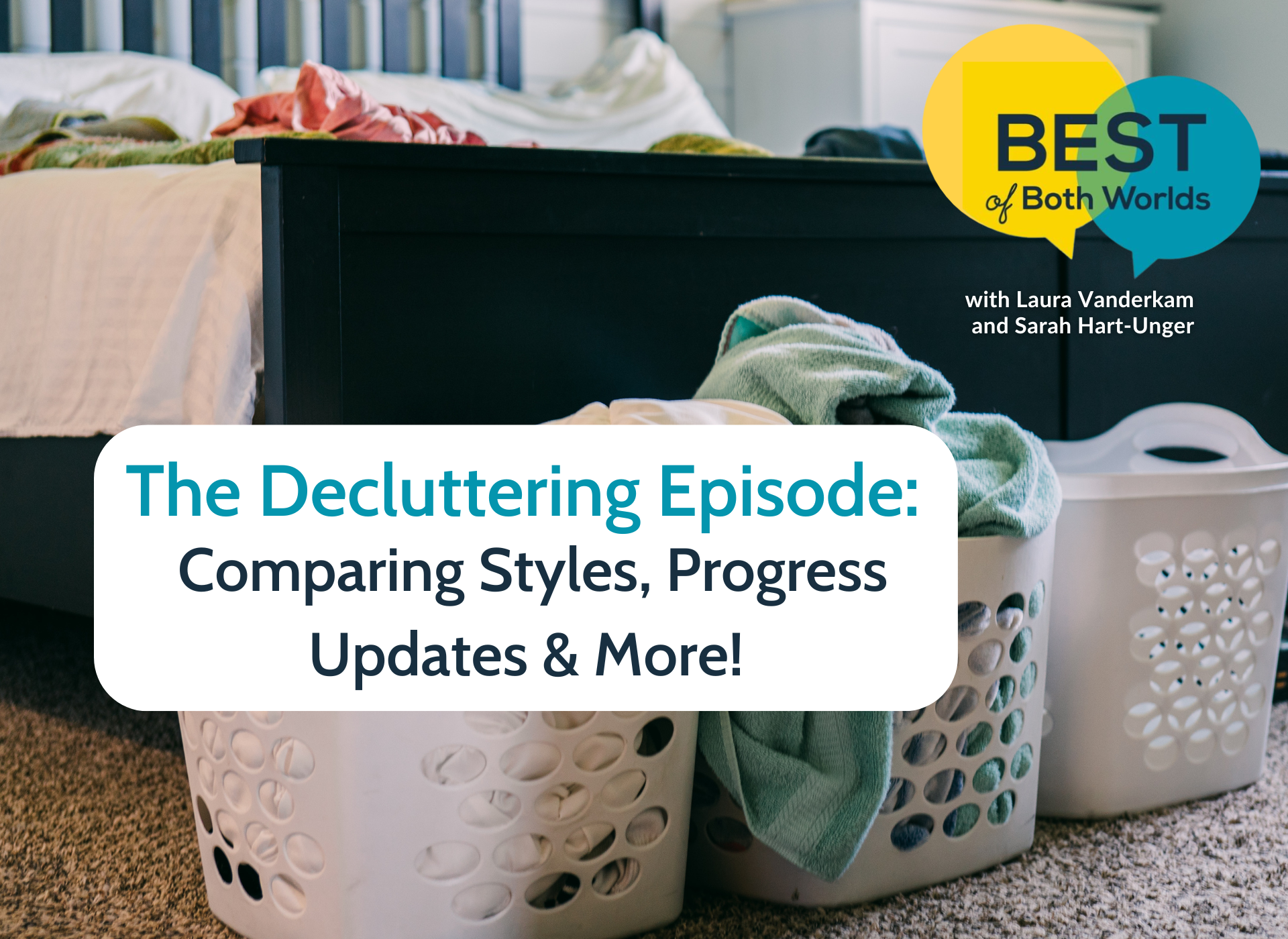 Best of Both Worlds decluttering episode